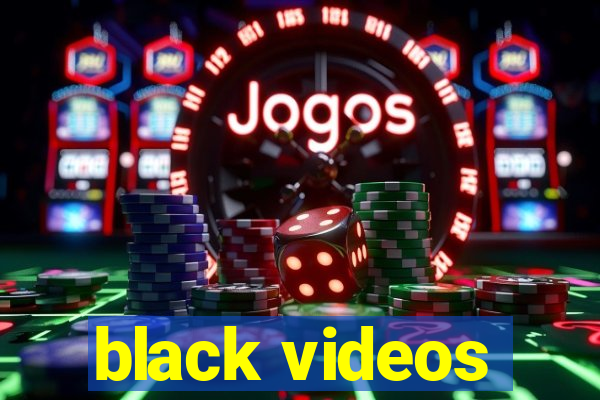 black videos