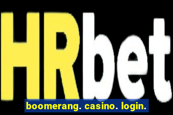 boomerang. casino. login.