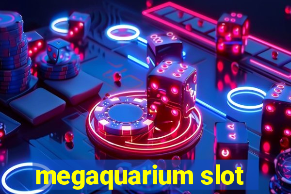 megaquarium slot