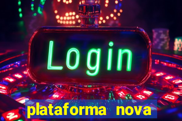 plataforma nova pagando no cadastro casino