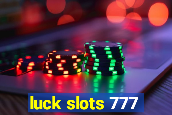 luck slots 777