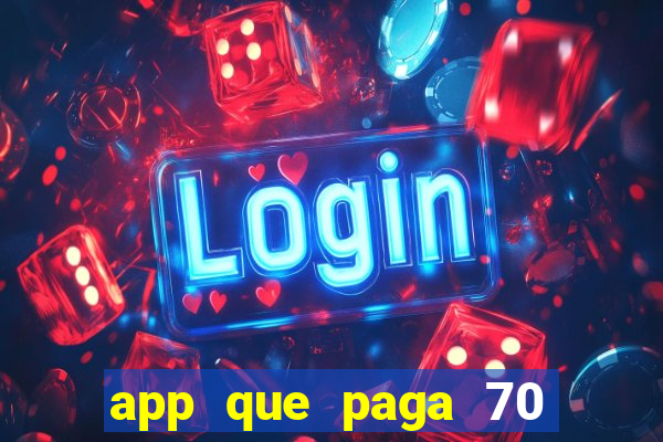 app que paga 70 reais para se cadastrar 2023