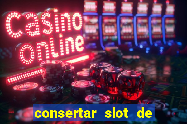 consertar slot de chip pre?o