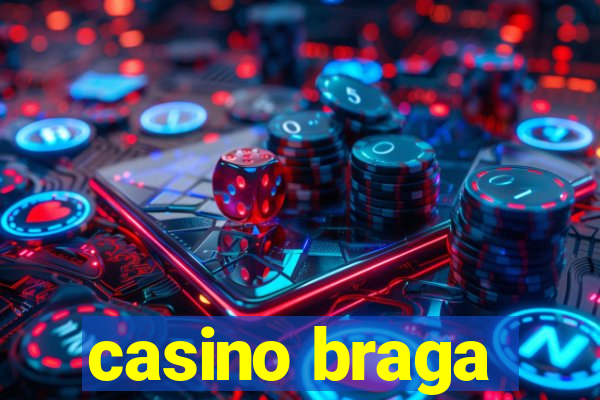 casino braga