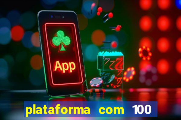 plataforma com 100 de bonus