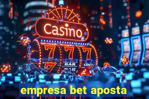 empresa bet aposta