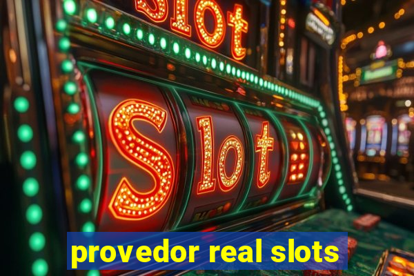 provedor real slots