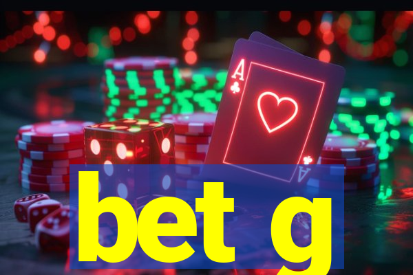 bet g