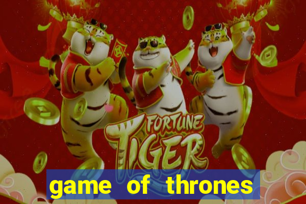 game of thrones casino slots