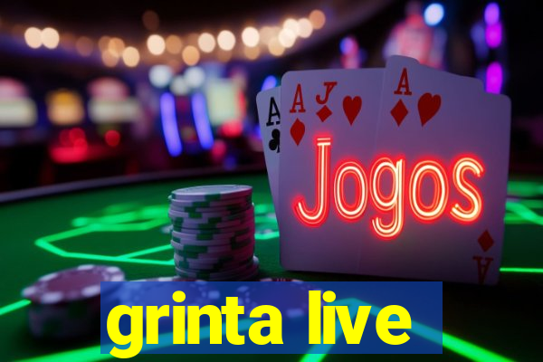 grinta live