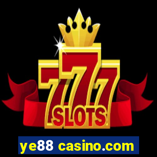 ye88 casino.com