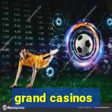 grand casinos