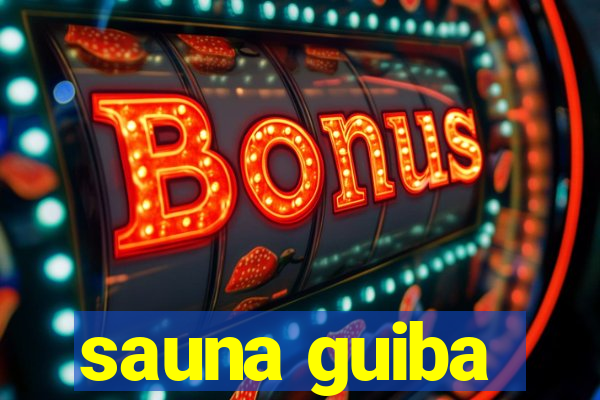 sauna guiba