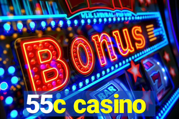 55c casino