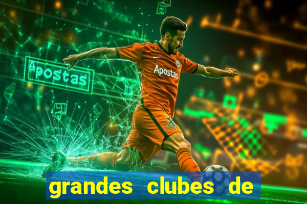 grandes clubes de futebol stop