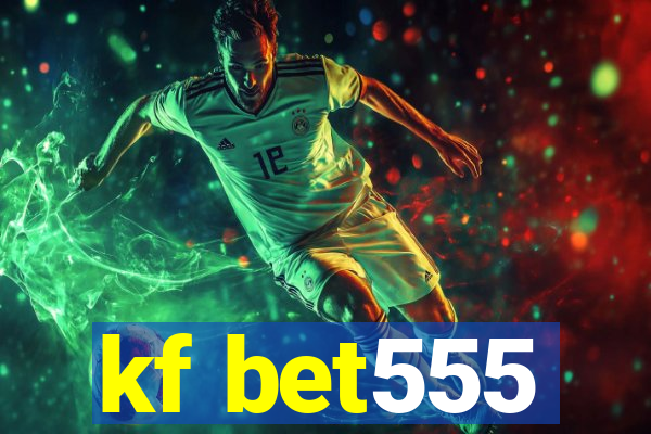 kf bet555