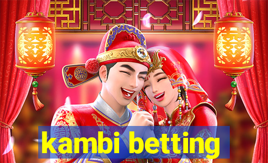 kambi betting