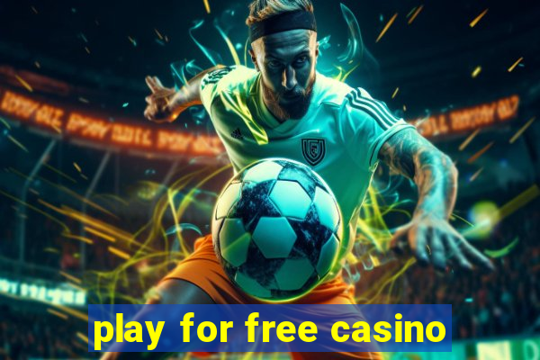 play for free casino