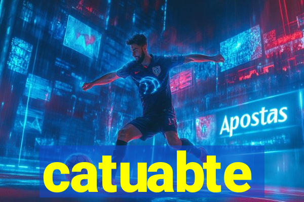 catuabte