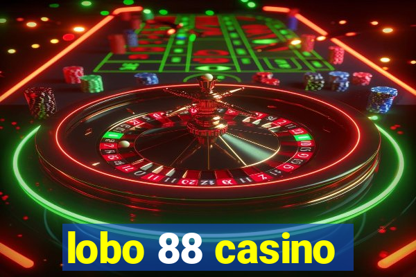 lobo 88 casino