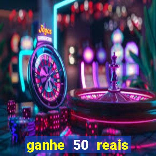 ganhe 50 reais para apostar