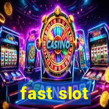 fast slot