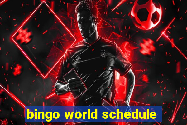 bingo world schedule