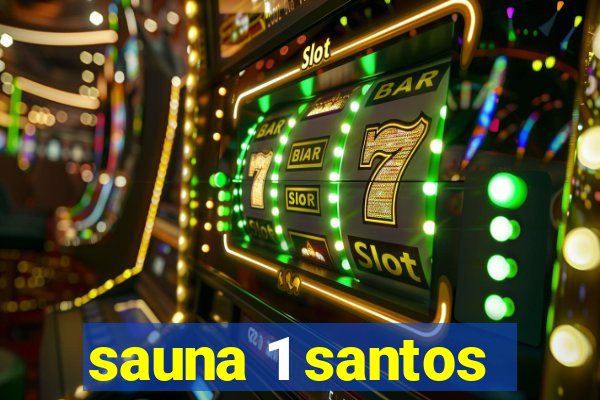 sauna 1 santos