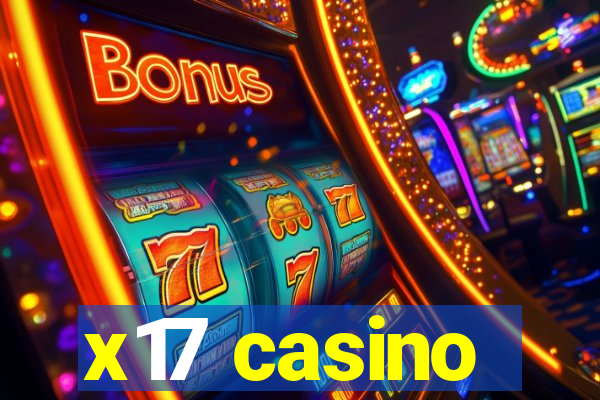 x17 casino