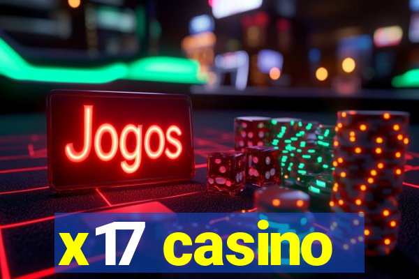 x17 casino