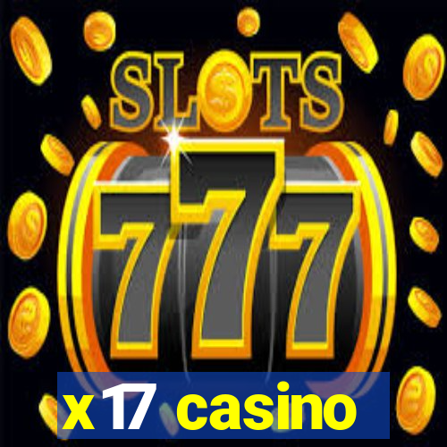 x17 casino