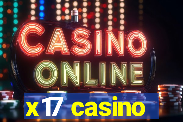 x17 casino