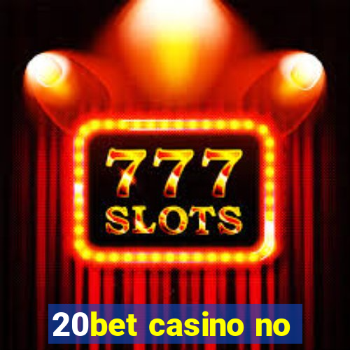 20bet casino no