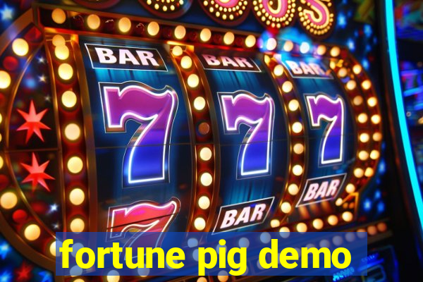 fortune pig demo