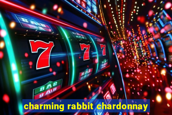 charming rabbit chardonnay