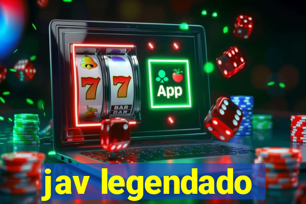 jav legendado