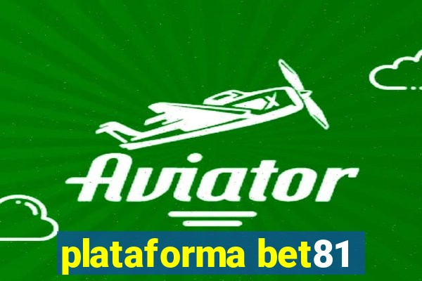 plataforma bet81