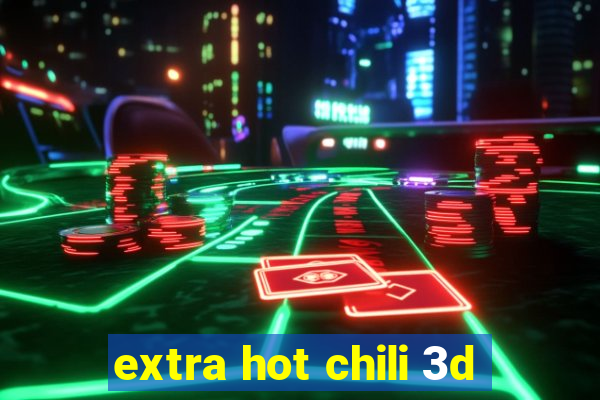 extra hot chili 3d