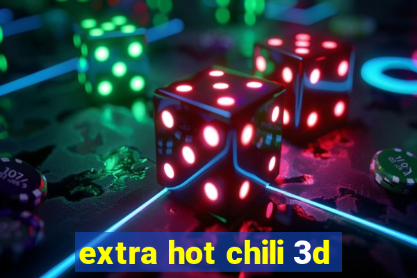 extra hot chili 3d