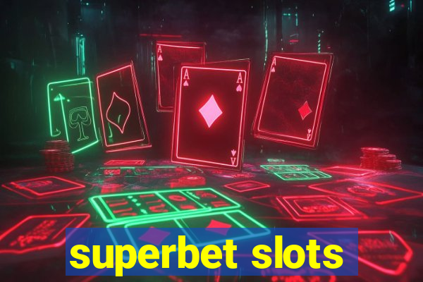 superbet slots