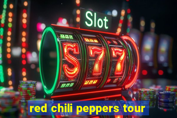 red chili peppers tour