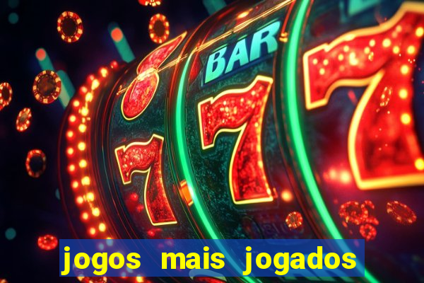 jogos mais jogados online do mundo