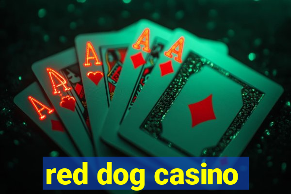 red dog casino