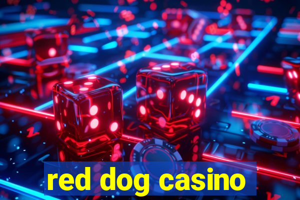 red dog casino