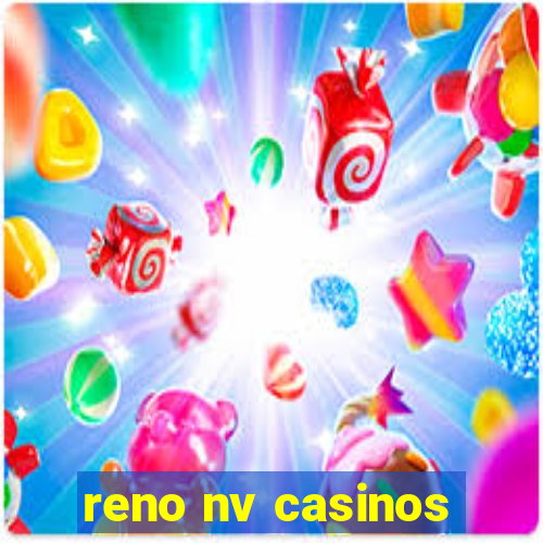 reno nv casinos