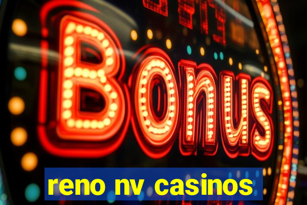 reno nv casinos