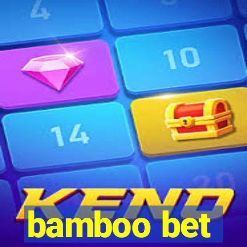 bamboo bet