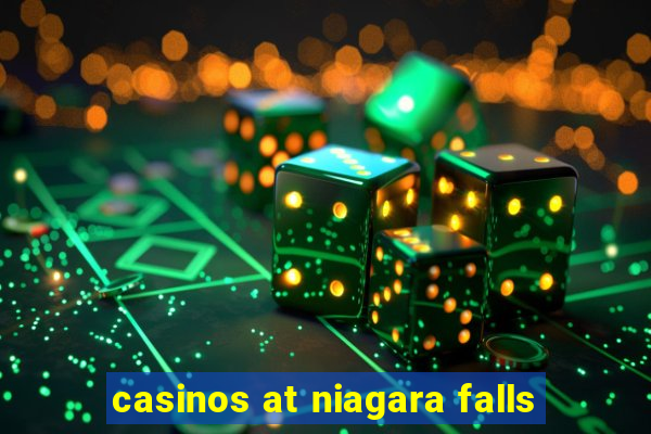 casinos at niagara falls