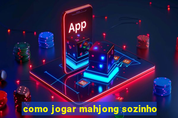 como jogar mahjong sozinho