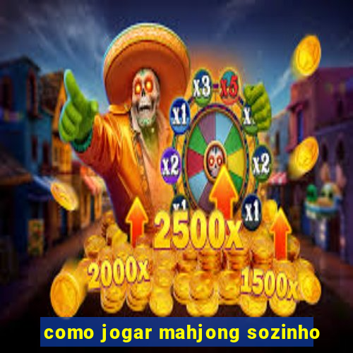 como jogar mahjong sozinho